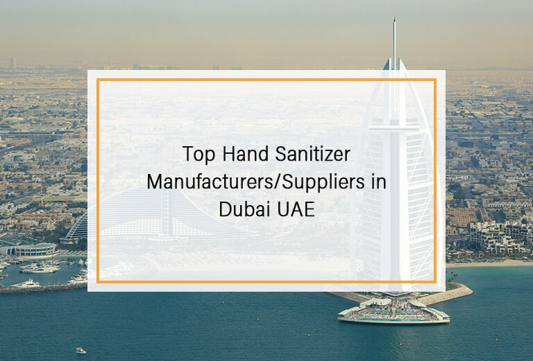 Top Hand Sanitizer Manufacturers and Suppliers in Dubai UAE