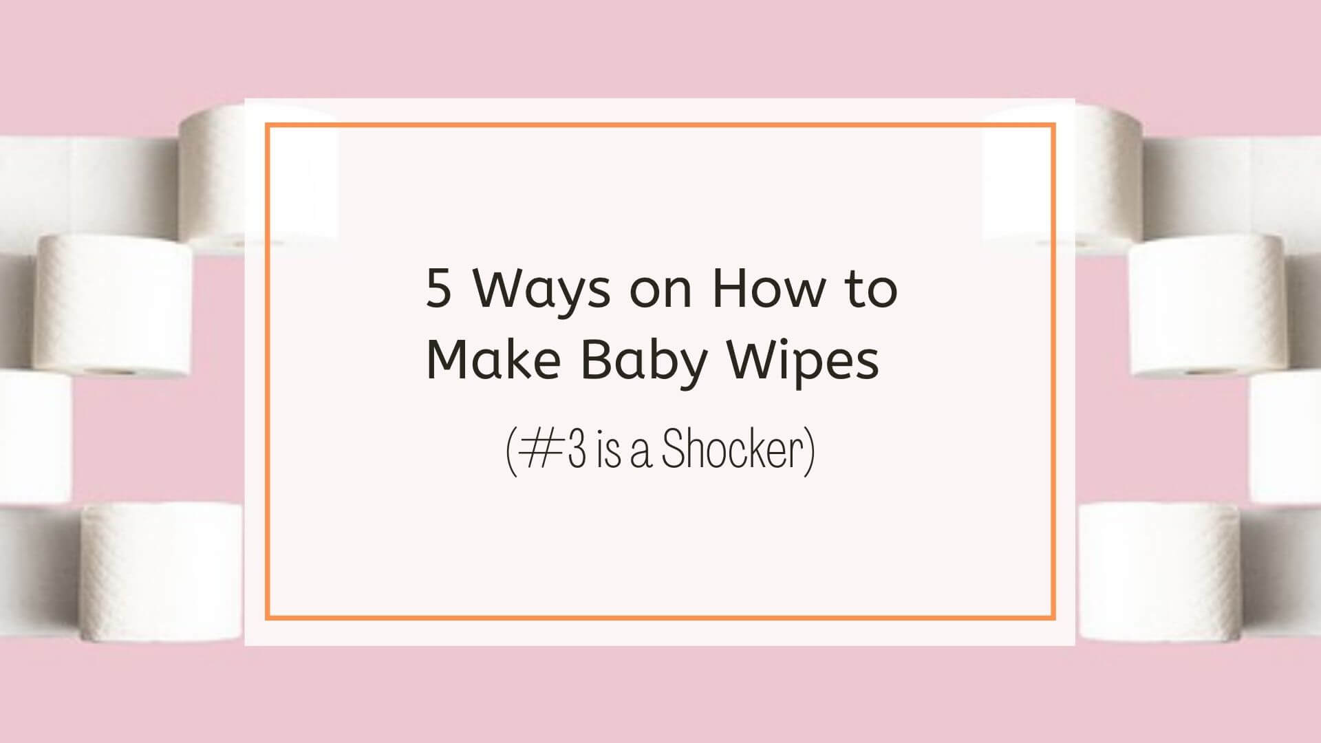 5 Ways How to Make Baby Wipes (3 is a shocker) BeCleanse