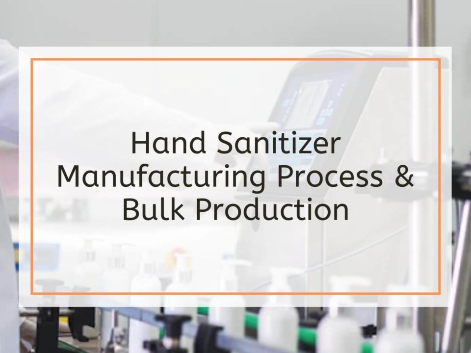 Hand Sanitizer Manufacturing Process & Bulk Production